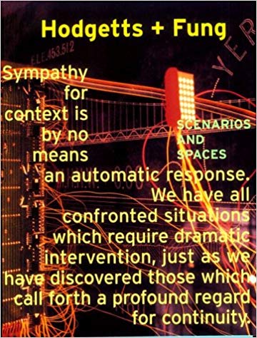 Hodgetts + Fung : Scenarios and Spaces
