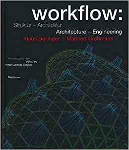 ワーク・フロウ　Bollinger + Grohmann作品集