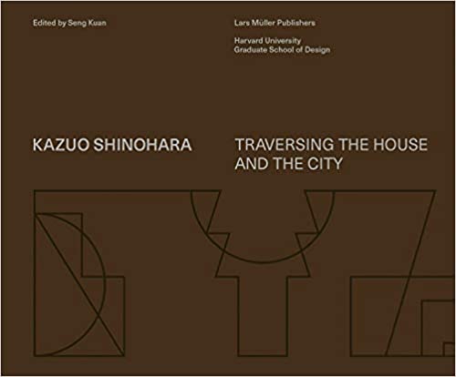 篠原一男作品集：住宅と都市を横断する