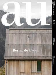 a+u 2022年2月号　特集：ベルナルド・バーダー