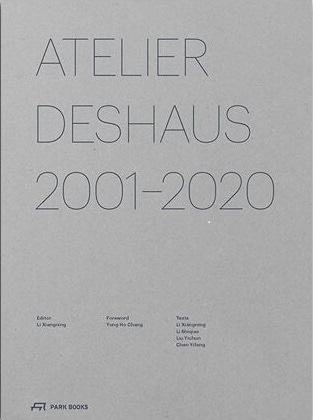 大舎建築(Atelier Deshaus)作品集　2001-2020