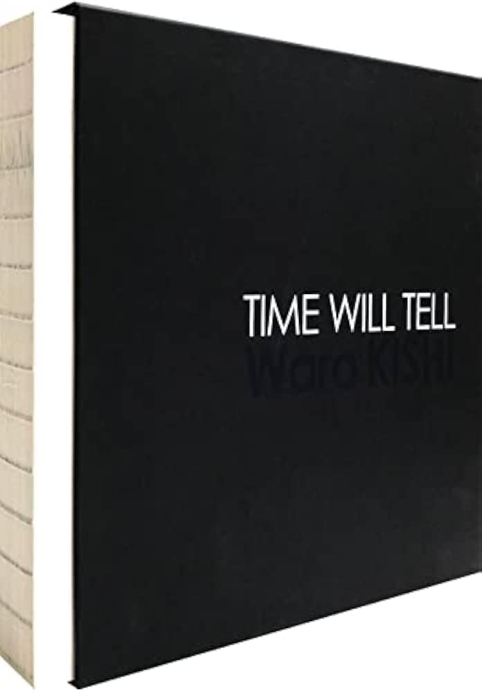 岸和郎：時間の真実_TIME WILL TELL