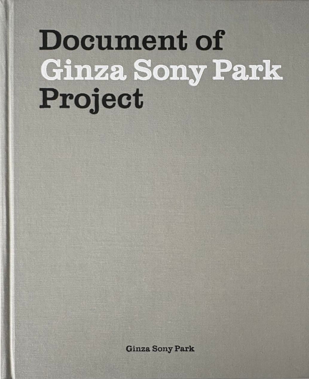 Document of Ginza Sony Park Project