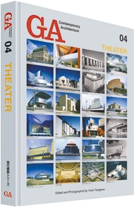 GA Contemporary Architecture 04：THEATER