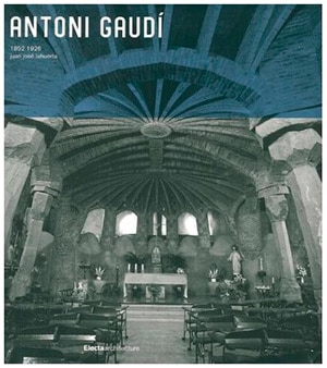 アントニオ・ガウディ　1852-1926