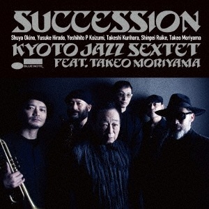 KYOTO JAZZ SEXTET feat. / SUCCESSION(CD)