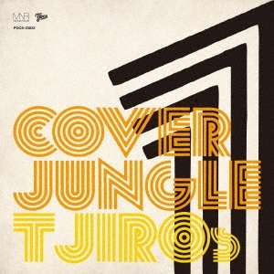 Tϩs / COVER JUNGLE 1(CD)