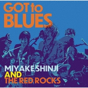 𿭼&The Red Rocks / GOT TO BLUES(CD)