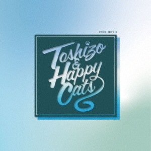 TOSHIZO SHIRAISHI / TOSHIZO AND HAPPY CATS (CD)