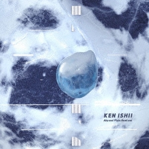KEN ISHII / ABYSSAL PLAIN REMIXES(CD)