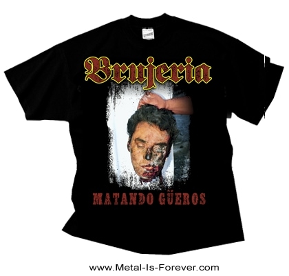 Brujeria マタンド・ゲーロス Tシャツ Mサイズ BRUJERIA -ブルヘリア- MATANDO GUEROS 「マタンド・グエロス」 T