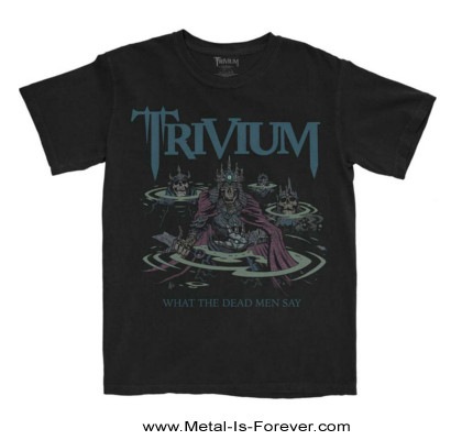 TRIVIUM (トリヴィアム) What the Dead Men Say 「ホワット・ザ
