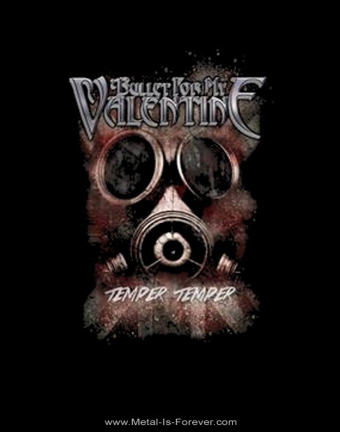 BULLET FOR MY VALENTINE -֥åȡեޥ󥿥- TEMPER TEMPER ֥ƥѡƥѡ ޥԥ