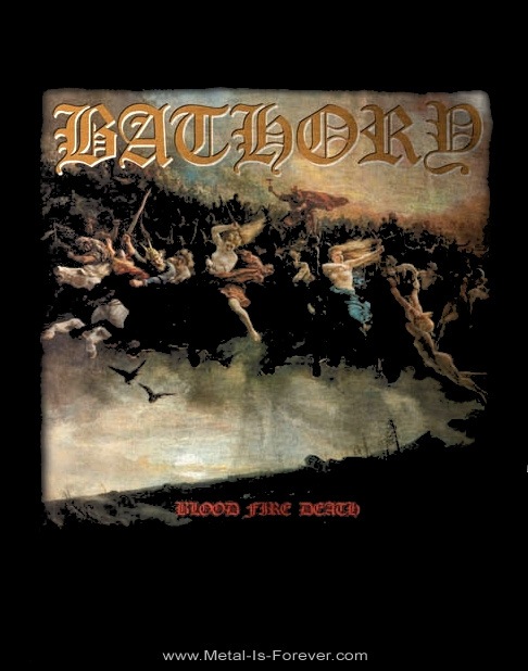 BATHORY -�Х��꡼- BLOOD FIRE DEATH �֥֥�åɡ��ե����䡼���ǥ��� Ĺµ T�����