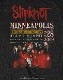 SLIPKNOT (åץΥå) MINNEAPOLIS '09 ֥ߥͥݥꥹ '09 ԥ