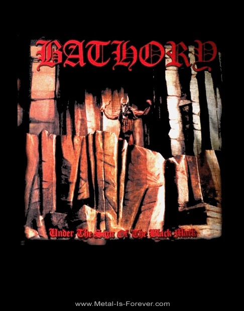 BATHORY -�Х��꡼- UNDER THE SIGN OF THE BLACK MARK �֥�����������������󡦥��֡������֥�å����ޡ����� Ĺµ T�����