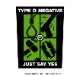 TYPE O NEGATIVE (�����ס��������ͥ��ƥ���) Just Say Yes �֥��㥹�ȡ��������������� �Хå��ѥå�