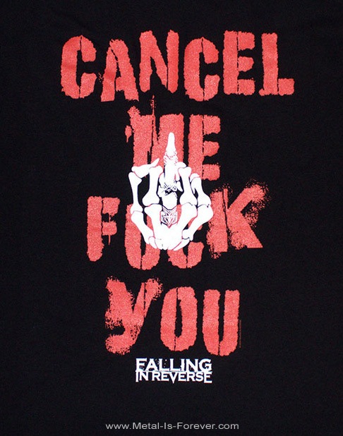 FALLING IN REVERSE (�ե�����󥰡����󡦥��������) Cancel Me �֥���󥻥롦�ߡ��� T�����