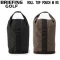 BRIEFING GOLF ֥꡼ե  ROLL TOP POUCH M RS ȥå ݡ 󥷥ݥ BLACK ֥å BROWN ֥饦  ǥ谷Źۥե ruffue