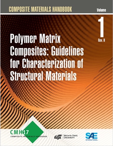 Polymer matrix Composites, Revision H: Guidelines for Characterization of Structural Materials (Composite Materials Handbook Volume 1)