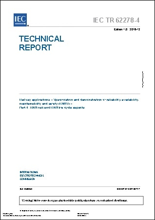 RAMS規格 IEC TR 62278-4, 2016: Railway Applications - Specification and Demonstration of Reliability, Availability, Maintainability and Safety (RAMS) - Part 4: RAM Risk and RAM Life Cycle Aspects