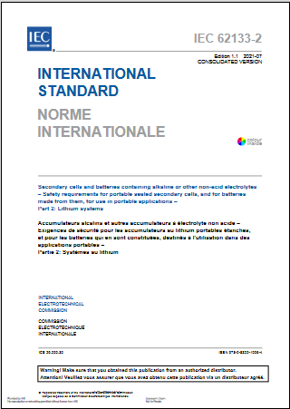 IEC規格 62133-2, Edition 1.1B, 2021: Secondary Cells and Batteries Containing Alkaline or other Non-acid Electrolytes - Safety Requirements for Portable Sealed Secondary Lithium Cells, and for Batteries Made from them, for Use in Portable Applications