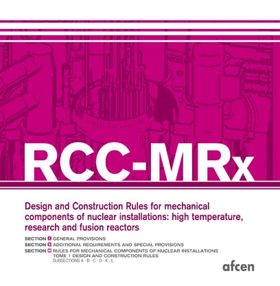 AFCEN Codes RCC-MRx 2022 Design and Construction Rules for Mechanical Components of Nuclear Installations: High Temperature, Research and Fusion Reactors