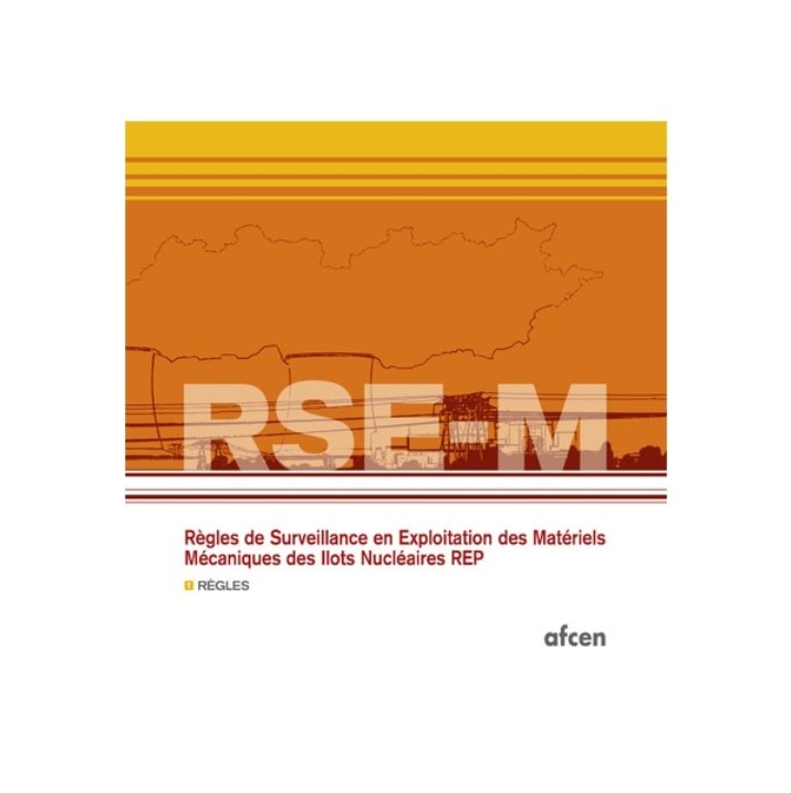 AFCEN Codes RSE-M 2022 In-service Inspection, Intallation and Maintenance Rules for Mechanical Components of PWR