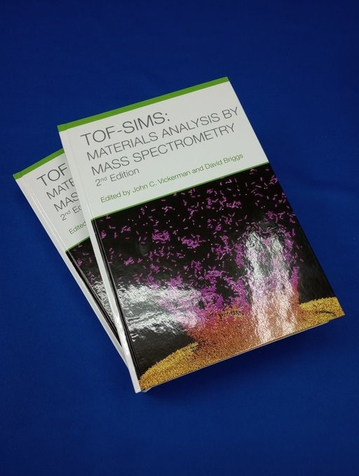 ToF-SIMS: Materials Analysis by Mass Spectrometry, 2nd Edition
