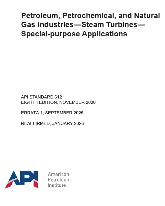 API規格 STD 612, 8th Edition, 2020 (Reaffirmed 2026): Petroleum, Petrochemical, and Natural Gas Industries - Steam Turbines - Special-purpose Applications