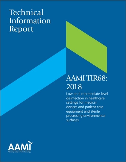 AAMI技術情報レポート TIR68, 2018/(R)2022: Low and Intermediate-level Disinfection in Healthcare Settings for Medical Devices and Patient Care Equipment and Sterile Processing Environmental Surfaces
