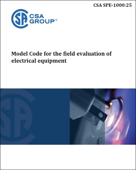 CSA規格 SPE-1000, 6th Edition, 2025: Model Code for the Field Evaluation of Electrical Equipment