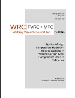 WRC BULLETIN 592: Studies of High Temperature Hydrogen Related Damage in Welded Carbon Steel Components Used in Refineries