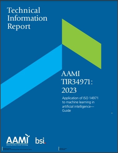 AAMI技術情報レポート TIR34971, 2023: Application of ISO 14971 to Machine Learning in Artificial Intelligence - Guide