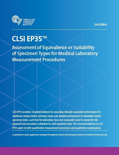 CLSI EP35: Assessment of Equivalence or Suitability of Specimen Types for Medical Laboratory Measurement Procedures, 2nd Edition (PDF/シングルユーザー)