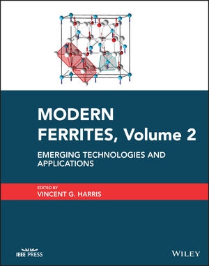 Modern Ferrites, Volume 2: Emerging Technologies and Applications 【電子書籍 / 1ユーザー】