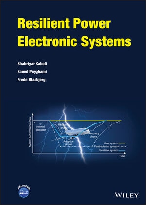 Resilient Power Electronic Systems 【電子書籍 / 1ユーザー】