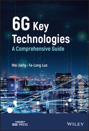 6G Key Technologies: A Comprehensive Guide 【電子書籍 / 1ユーザー】