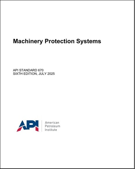 API規格 STD 670, 6th Edition, 2025: Machinery Protection Systems