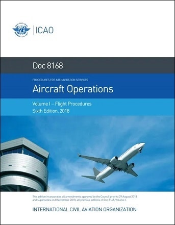 ICAO規格 Doc 8168: Procedures for Air Navigation Services (PANS) - Aircraft Operations - Volume I: Flight Procedures, 6th Edition