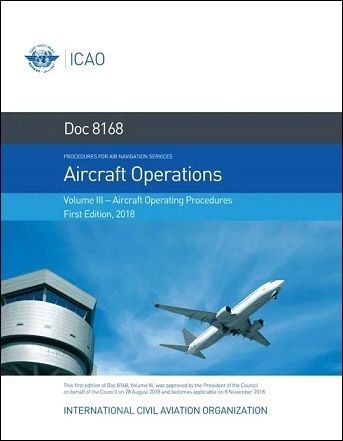 ICAO規格 Doc 8168: Procedures for Air Navigation Services (PANS) - Aircraft Operations - Volume III: Aircraft Operating Procedures