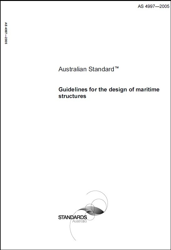 AS 4997, 2005: Guidelines for the Design of Maritime Structures 