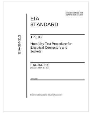 EIA規格 EIA-364-31G, 2025: TP-31G Humidity Test Procedure for Electrical Connectors and Sockets 