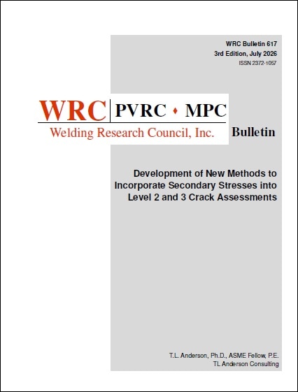 WRC BULLETIN 617: Development of New Methods to Incorporate Secondary Stresses into Level 2 and 3 Crack Assessments, 3rd Edition