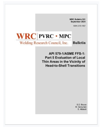 WRC BULLETIN 591: API 579-1/ASME FFS-1: Part 5 Evaluation of Local Thin Areas in the Vicinity of Head-to-Shell Transitions 
