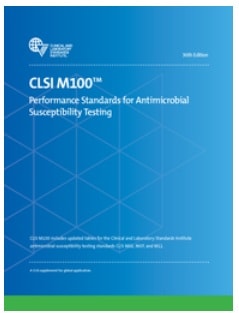 CLSI M100: Performance Standards for Antimicrobial Susceptibility Testing, 36th Edition