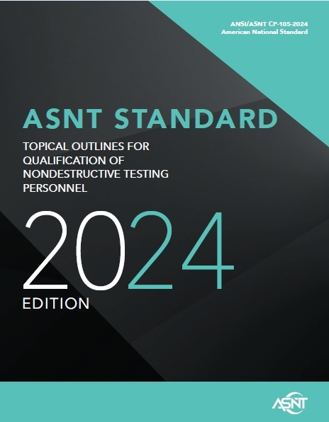 ASNT規格 CP-105, 2024: Topical Outlines for Qualification of Nondestructive Testing Personnel 