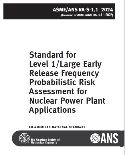 ANS規格 RA-S-1.1, 2024: Standard for Level 1/Large Early Release Frequency Probabilistic Risk Assessment for Nuclear Power Plant Applications