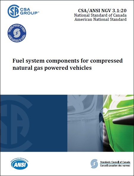 CSA規格 ANSI NGV 3.1:2020 (Reaffirmed 2025): Fuel System Components for Compressed Natural Gas Powered Vehicles, Includes Update No. 1 (2022) 