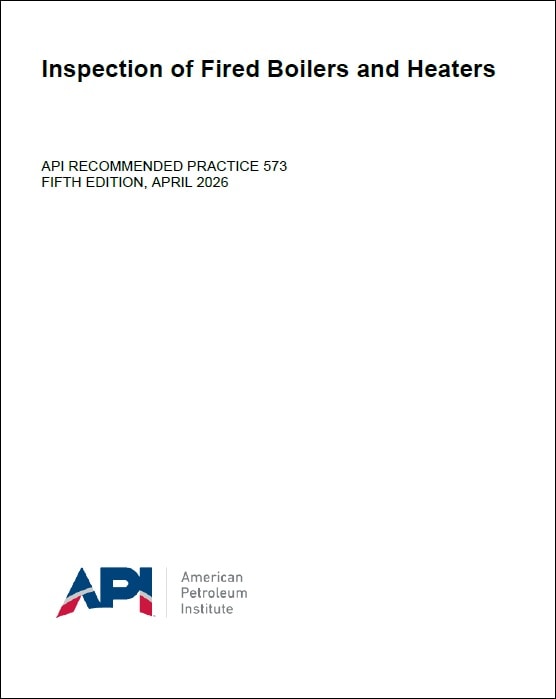API推奨プラクティス 573, 5th Edition, 2026: Inspection of Fired Boilers and Heaters